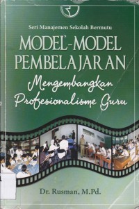 Image of Model-Model Pembelajaran Mengembangkan Profesionalisme Guru