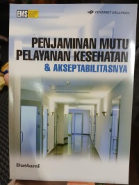 Image of Penjaminan Mutu Pelayanan Kesehatan & Aksepabilitasnya