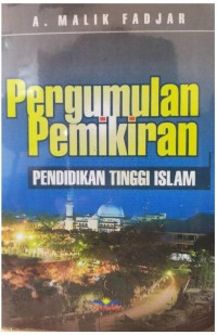 Image of Pergumulan Pemikiran Pendidikan Tinggi Islam
