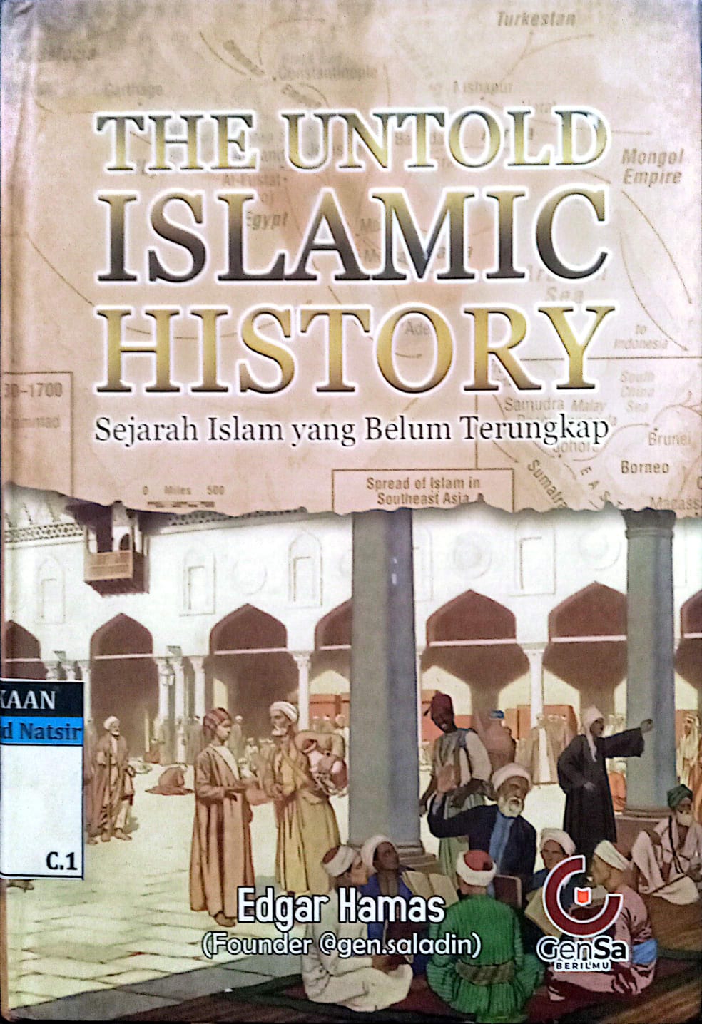 The Untold Islamic History : Sejarah Islam Yang Belum Terungkap