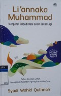 Li'annaka Muhammad : Mengenal Pribadi Nabi Lebih Dekat Lagi